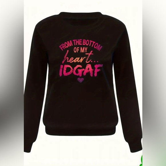 Graphic Sweat Shirt "From The Bottom Of My Heart"…… - Picture 5 of 5